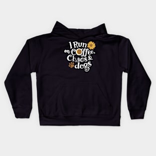 On Coffee Chaos And Dogs Kids Hoodie